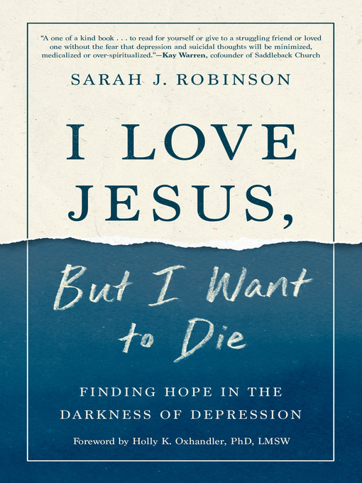 Title details for I Love Jesus, But I Want to Die by Sarah J. Robinson - Available